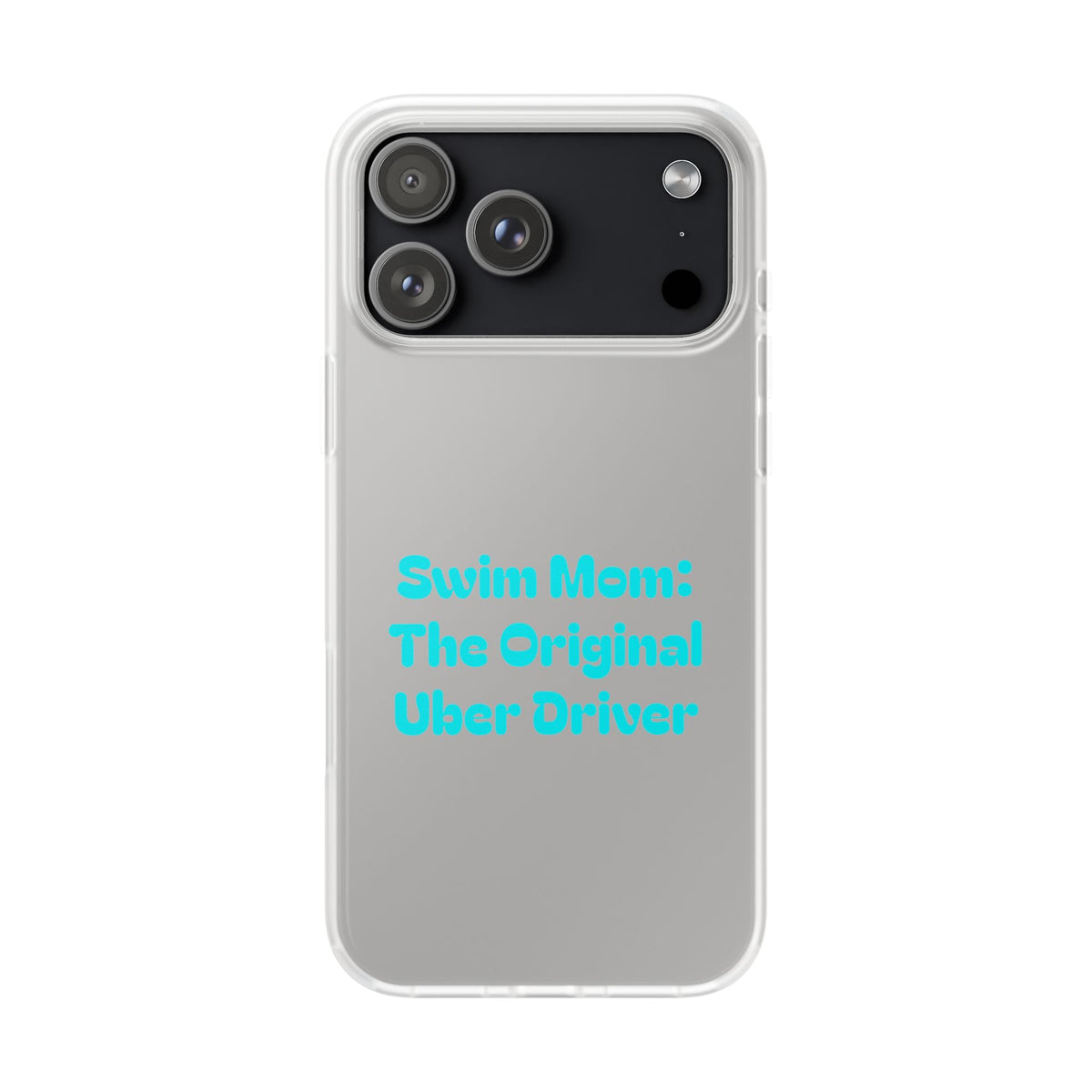 Swim Mom The Original Uber Driver Flexi Case | Clear Phone Case, Swim Team Parent