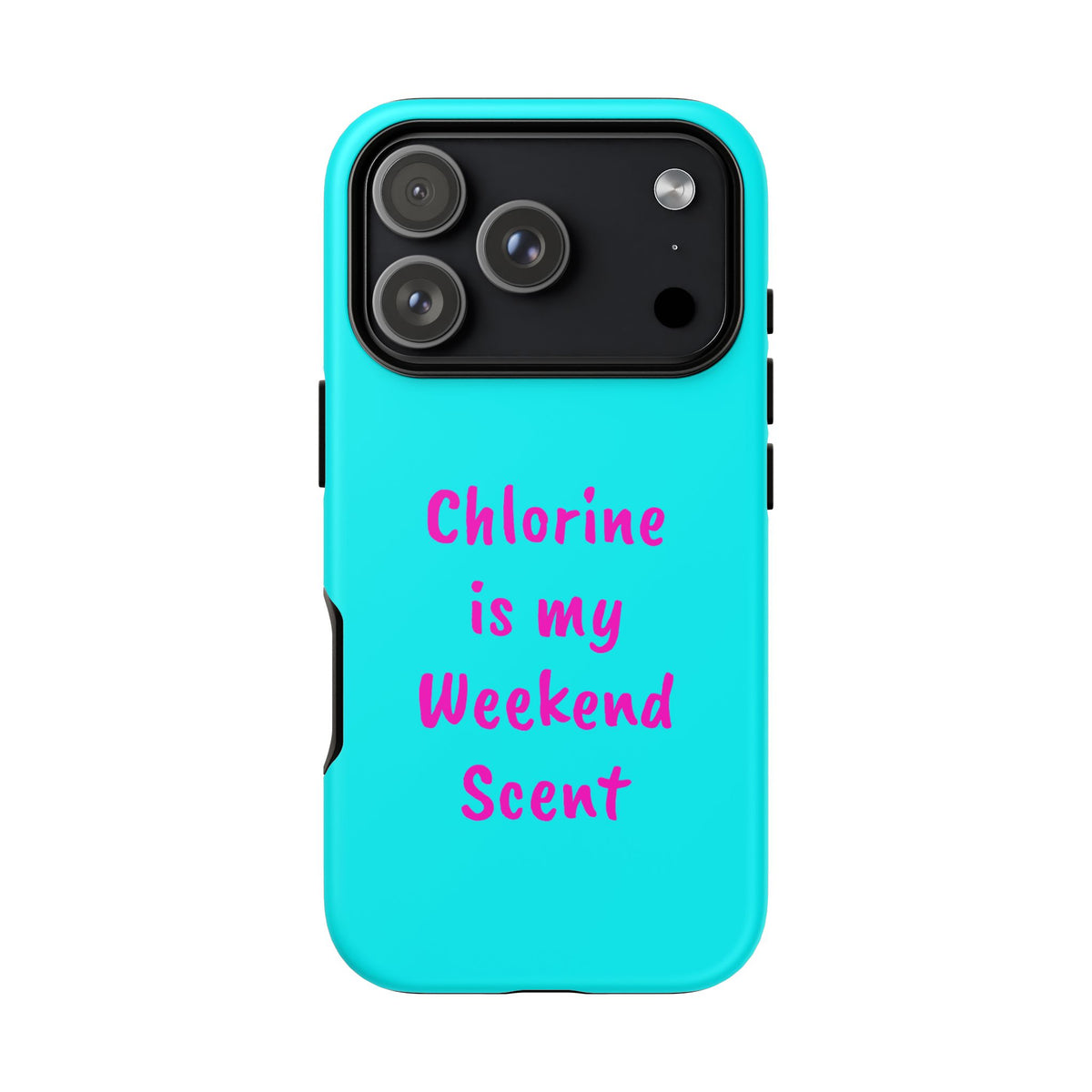 Chlorine Is My Weekend Scent phone case | Pool Life, Swim Team, Aqua Pink Text