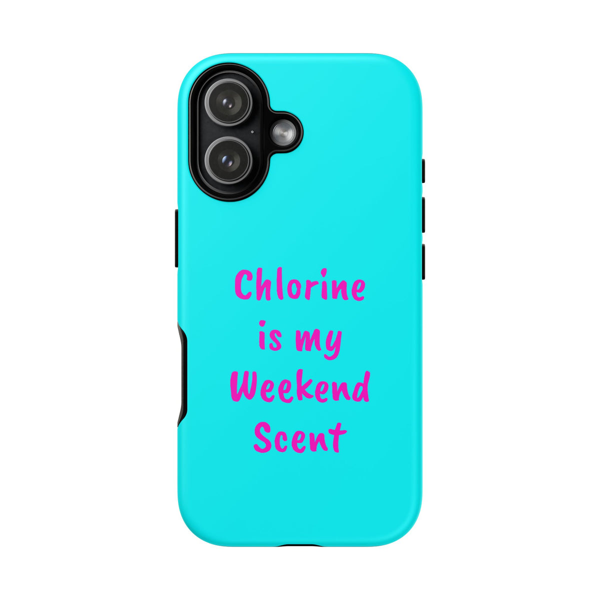 Chlorine Is My Weekend Scent phone case | Pool Life, Swim Team, Aqua Pink Text
