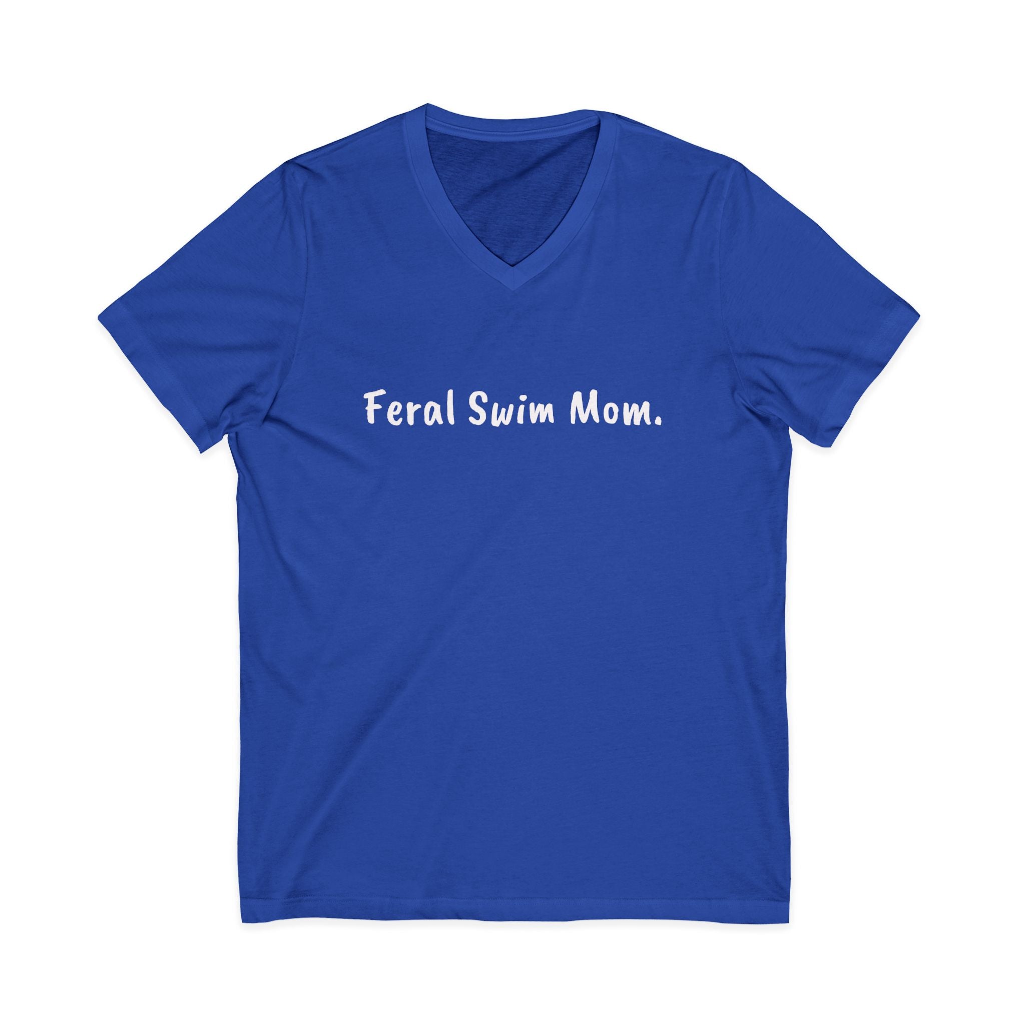 Feral Swim Mom V-Neck Tee — Funny Swim Team Mom Shirt for Pool Season