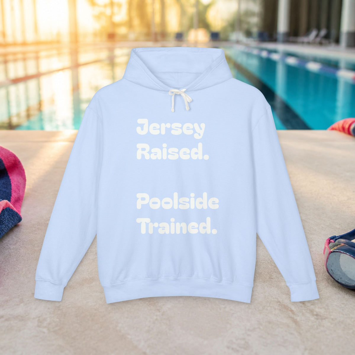 Jersey Raised Poolside Trained Hoodie | Sweatshirt