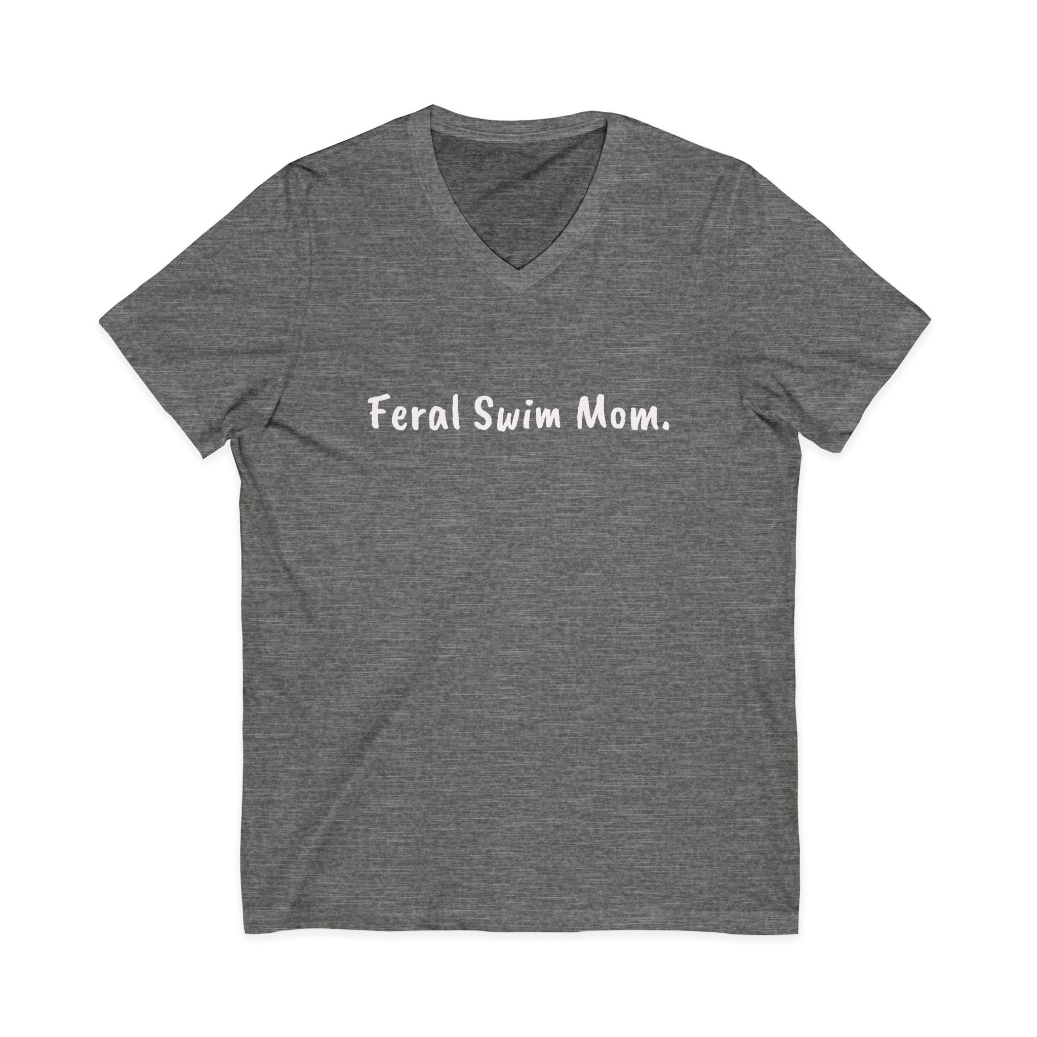 Feral Swim Mom V-Neck Tee — Funny Swim Team Mom Shirt for Pool Season