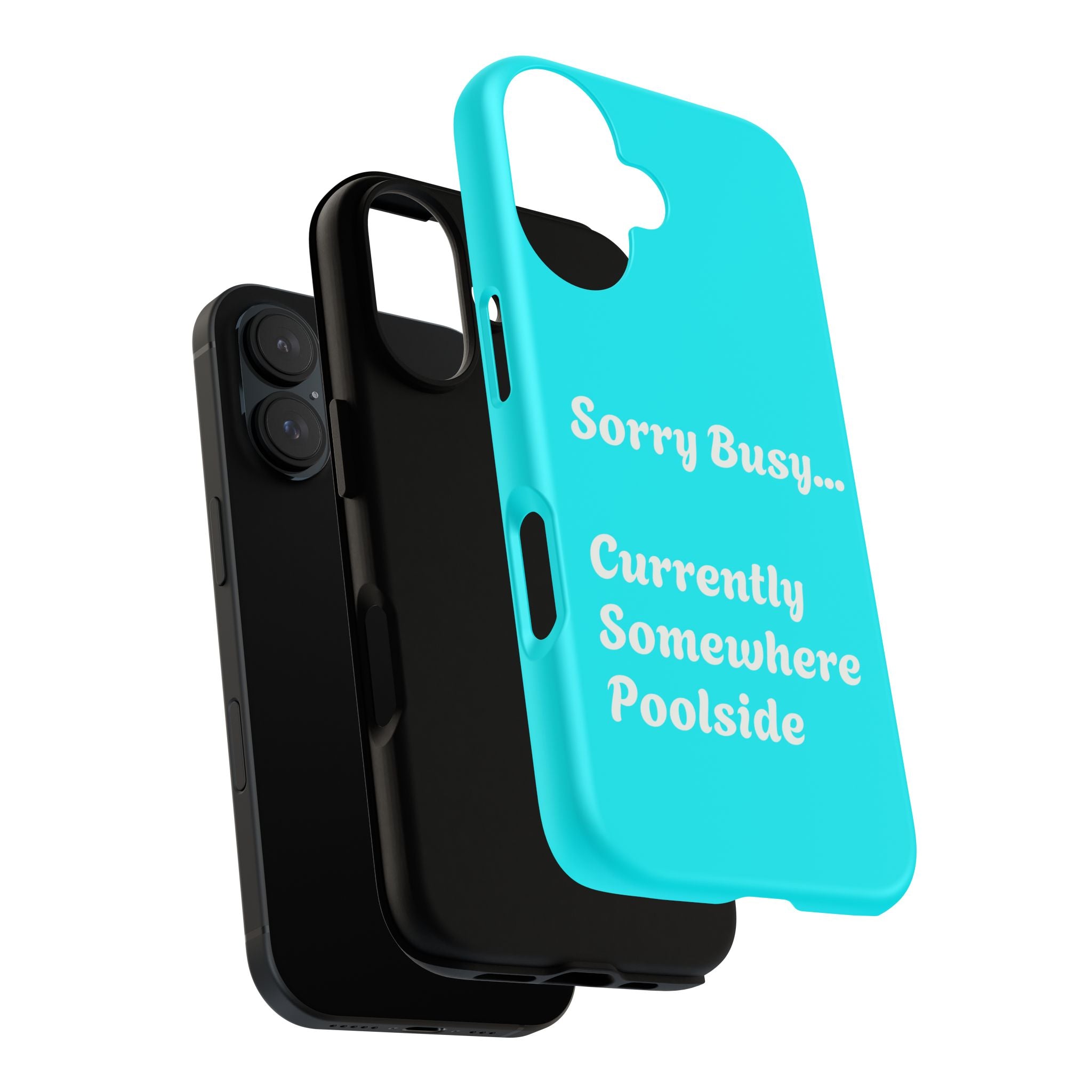 Sorry Busy Currently Somewhere Poolside Tough Phone Case | Turquoise, Summer Vacation Quote