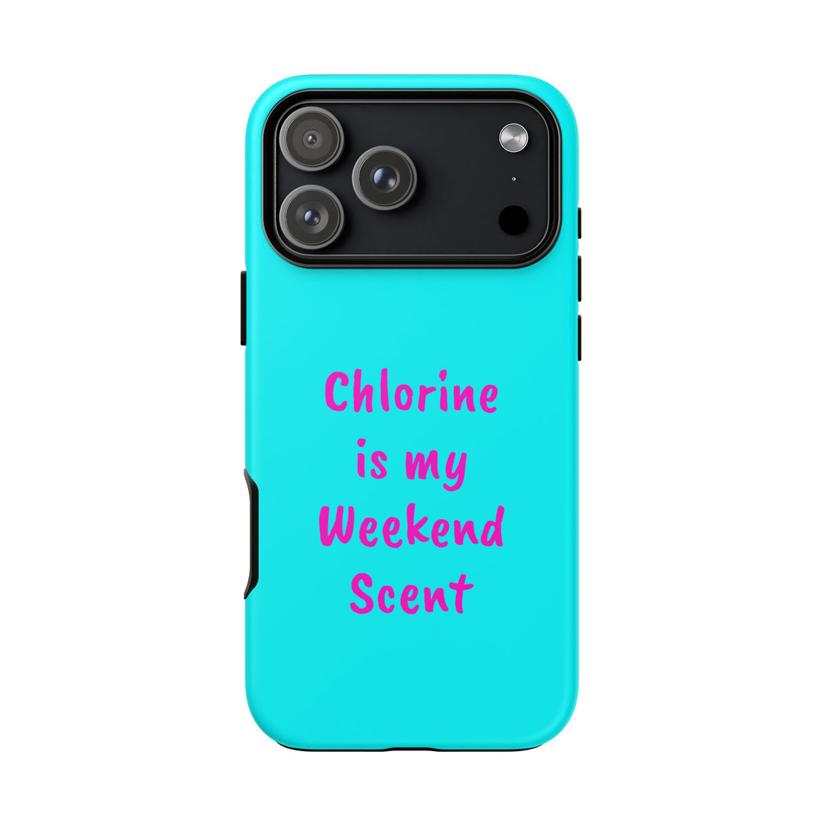 Chlorine Is My Weekend Scent phone case | Pool Life, Swim Team, Aqua Pink Text