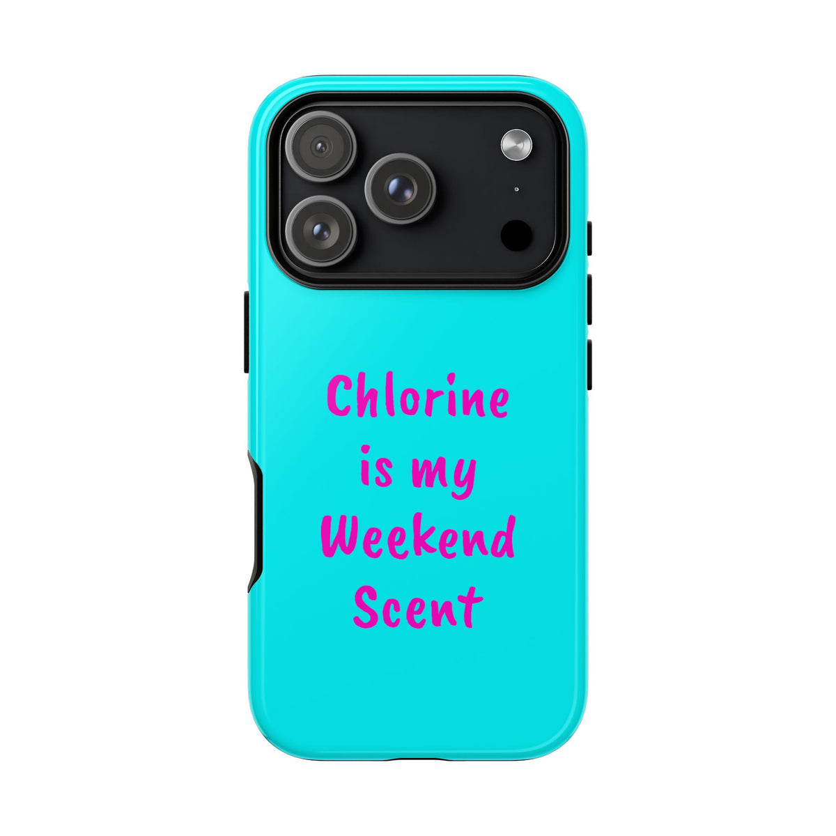 Chlorine Is My Weekend Scent phone case | Pool Life, Swim Team, Aqua Pink Text
