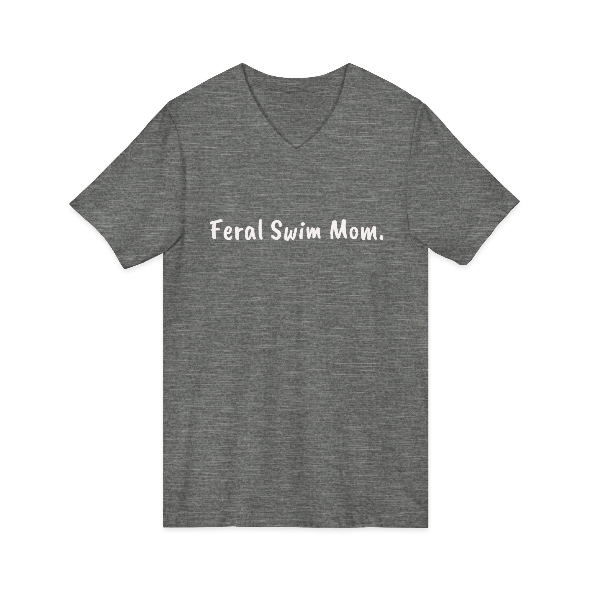 Feral Swim Mom V-Neck Tee — Funny Swim Team Mom Shirt for Pool Season
