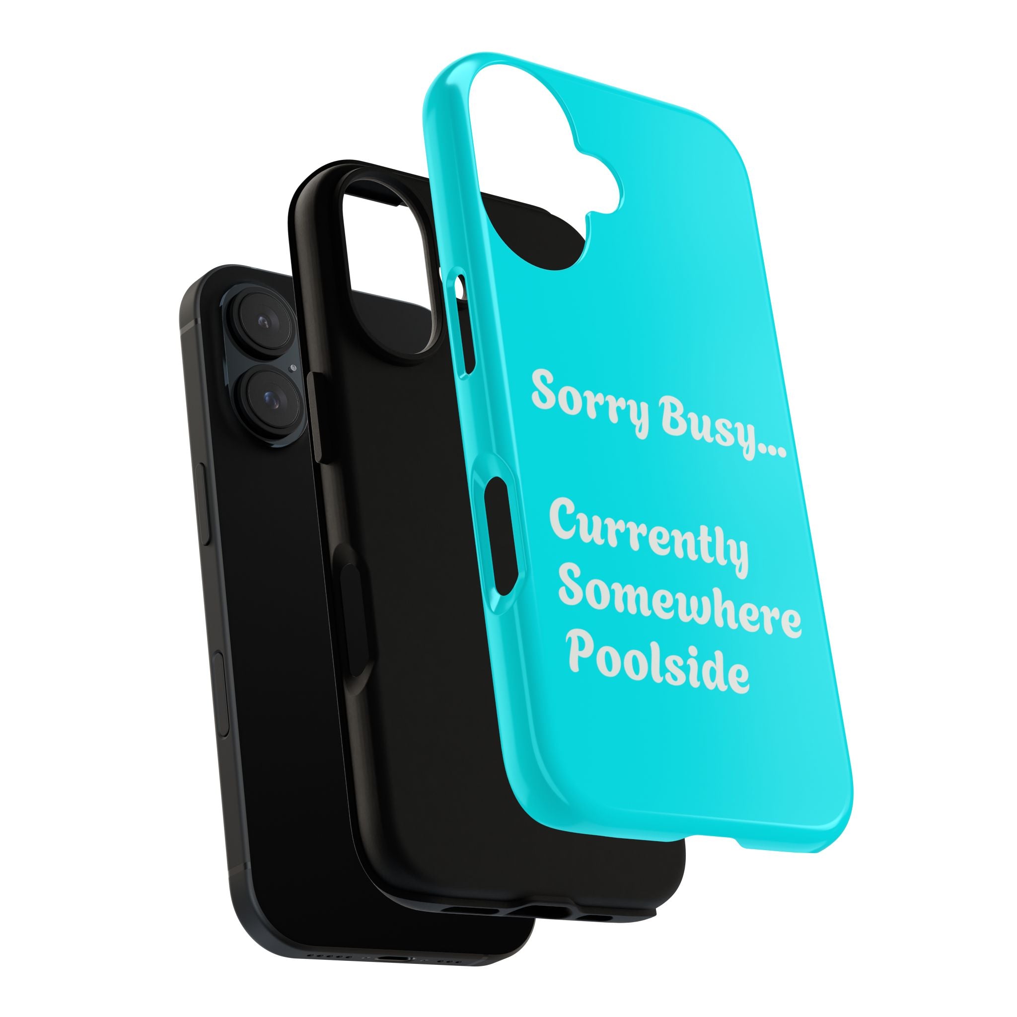 Sorry Busy Currently Somewhere Poolside Tough Phone Case | Turquoise, Summer Vacation Quote