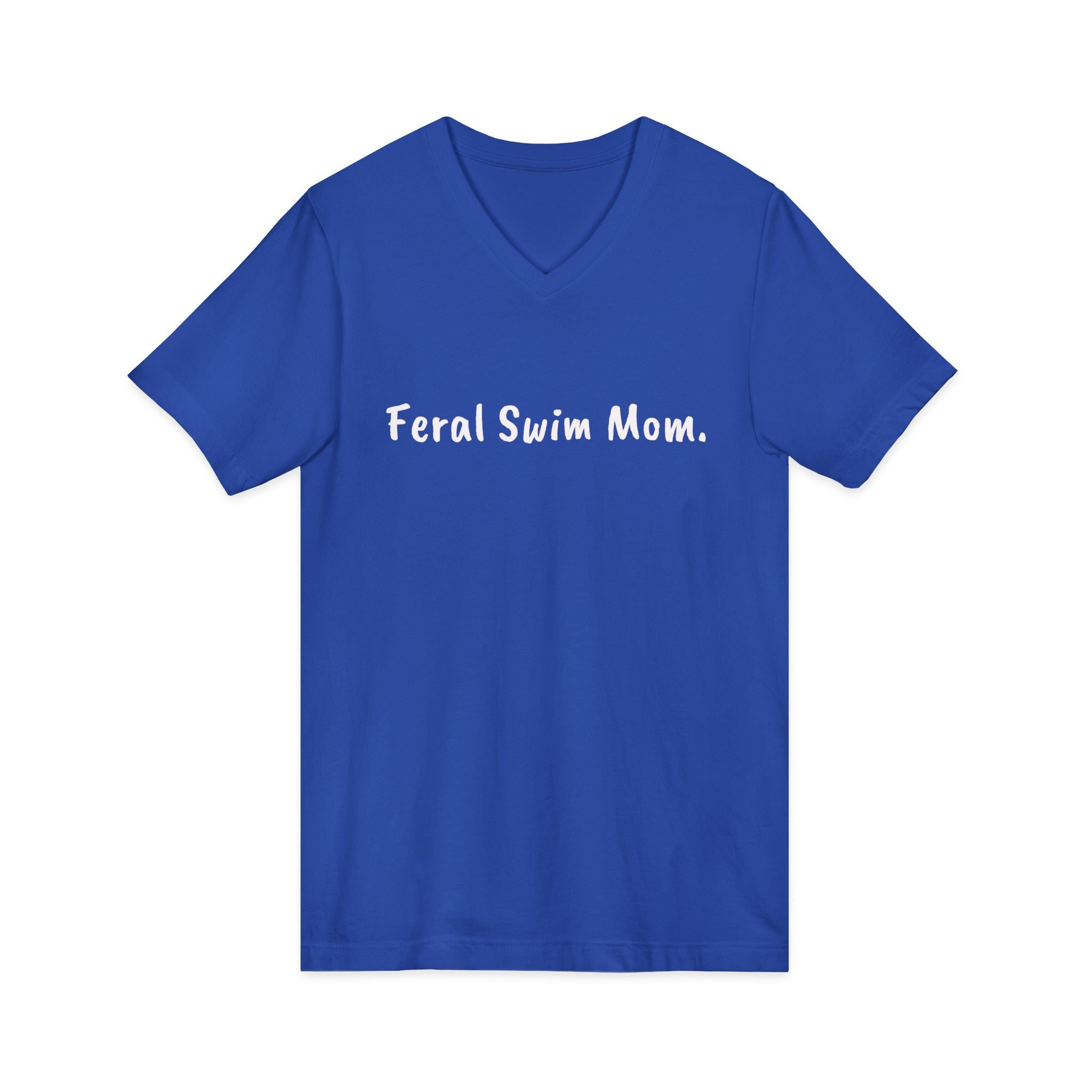 Feral Swim Mom V-Neck Tee — Funny Swim Team Mom Shirt for Pool Season