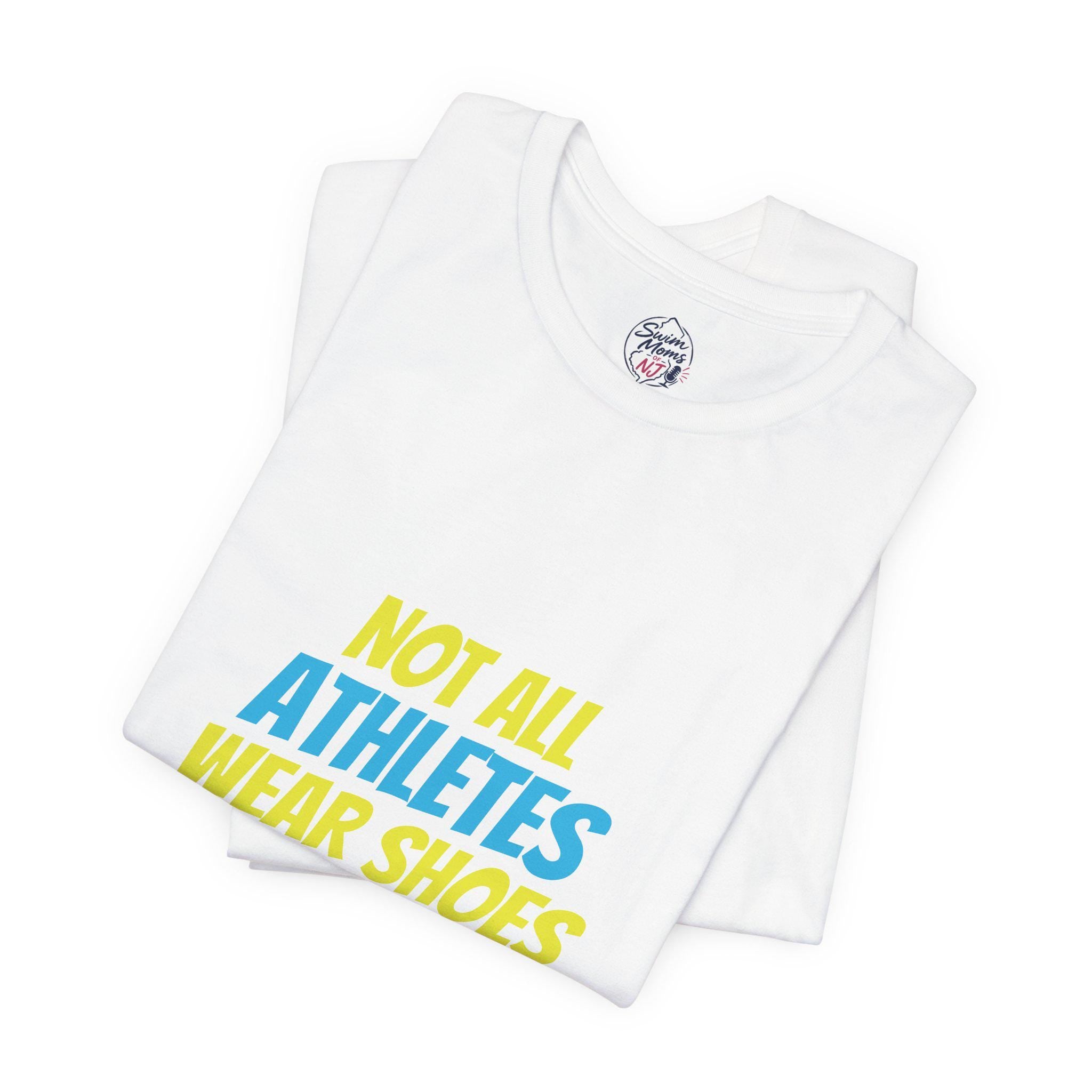 Swimming T-Shirt - "Not All Athletes Wear Shoes" Swim Goggles Tee